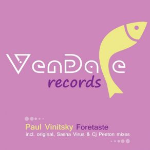 Download track Foretaste (Sasha Virus Remix) Paul Vinitsky