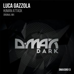 Download track Human Attack (Original Mix) Luca Gazzola