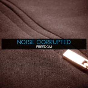 Download track Afraid Of Change Noise Corrupted