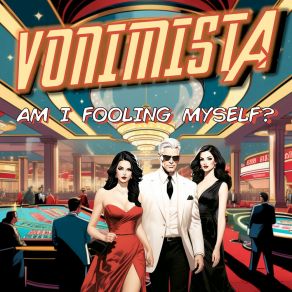 Download track Am I Fooling Myself Vonimista