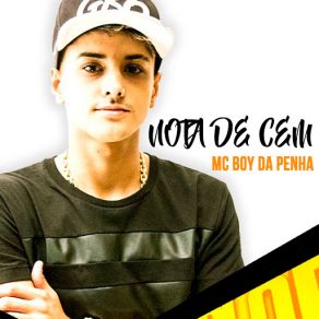 Download track Nota De Cem MC Boy Da Penha