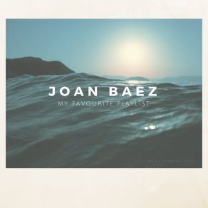 Download track Sail Away Ladies Joan Baez