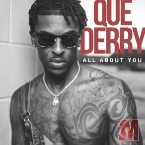 Download track Cause I'm All About You Que Derry