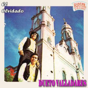 Download track El Olvidado Dueto Valladares