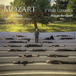 Download track Concerto Pour Violon Et Orchestre No. 3 En Sol Majeur, K. 216: I. Allegro Moderato La Follia, Hugues Borsarello