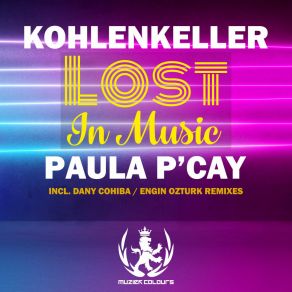 Download track Lost In Music (Dany Cohiba Remix) Paula P'cayDany Cohiba