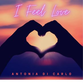 Download track I Feel Love (Radio Edit) Antonia Di Carlo