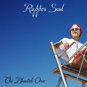 Download track Rapper's Soul The Bloated One