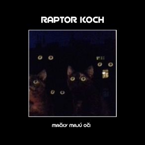 Download track Rozpad Neosobnosti Raptor Koch