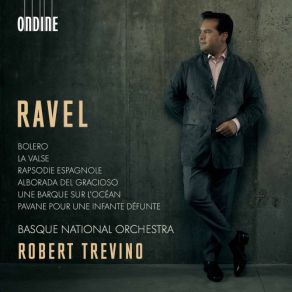 Download track Ravel: Une Barque Sur L'océan, M. 43a Robert Trevino, Basque National Orchestra