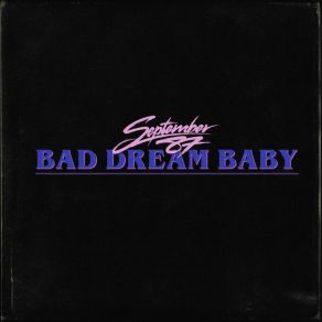 Download track Bad Dream Baby (Instrumental) September 87