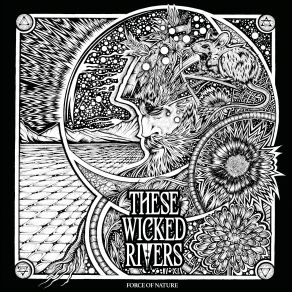 Download track Force Of Nature These Wicked Rivers