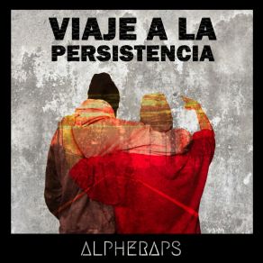 Download track Cartas A La Persistencia AlpheRaps