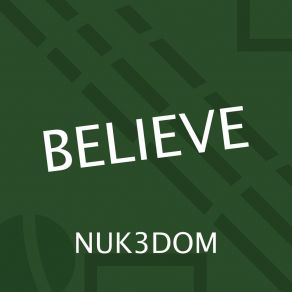 Download track Believe (Edit) Nuk3dom