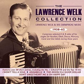 Download track The Champagne Music Of Lawrence Welk. Vocal Chorus Walter Bloom - The Moon Is A Silver Dollar Lawrence Welk