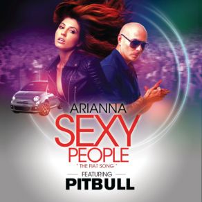 Download track Sexy People (All Around The World) (Panic City Remix) Arianna, Pitbull