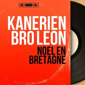 Download track Kanom Nouel Kanerien Bro LeonErnest Amis