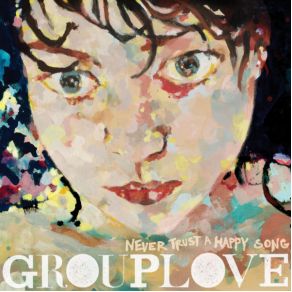 Download track Lovely Cup Grouplove