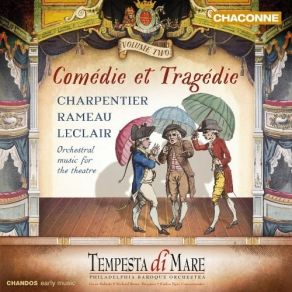 Download track 30. Rameau: Les Fetes De Polymnie - Air Grave Et Majestueux Tempesta Di Mare, Philadelphia Baroque Orchestra