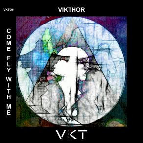 Download track Come Fly With Me (Original Mix) Vikthor