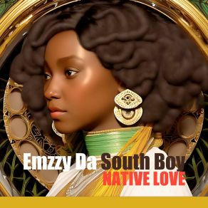 Download track Native Love Emzzy Da South Boy