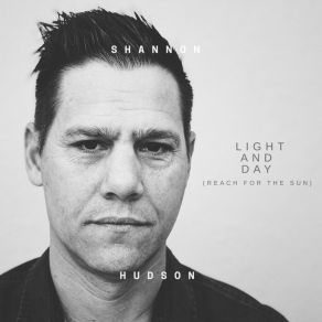 Download track Light And Day (Reach For The Sun) Shannon Hudson