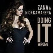 Download track Doing It Wrong (Radio Edit) Nick Kamarera, Zana