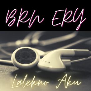 Download track Ilat Bergoyang BRN ERY