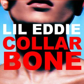 Download track Collar Bone Lil Eddie