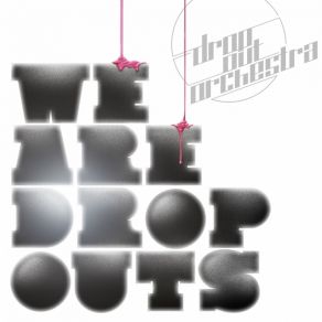 Download track You Can Do It Drop Out Orchestra