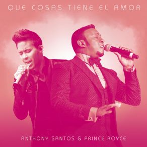 Download track Que Cosas Tiene El Amor (Prince Royce) Anthony SantosPrince Royce