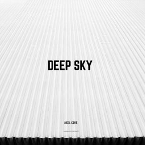 Download track Deep Sky Axel Core