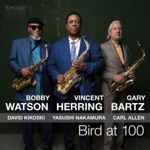 Download track These Foolish Things Bobby Watson, Gary Bartz, Vincent Herring