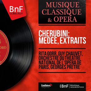 Download track Médée, Act I, Scene 3: Éloigné Pour Jamais D'une Épouse Cruelle Rita Gorr, Guy ChauvetOrchestre National De L'Opéra De Paris, Georges Prêtre