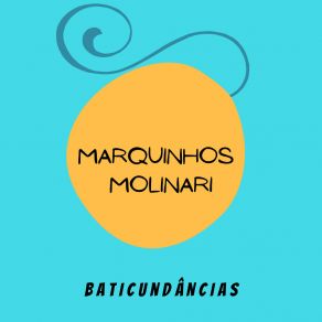 Download track Batata Muito Doida Marquinhos Molinari