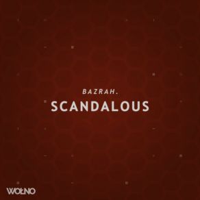 Download track Scandalous Bazrah