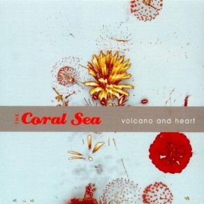 Download track In Between The Days The Coral Sea, Heart