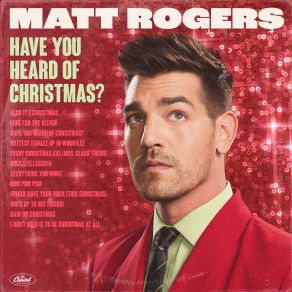 Download track I Don't Need It To Be Christmas At All Matt Rogers