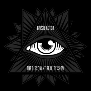 Download track The Dissonant Reality Show (D-Echo Project Remix) Crisis ActorD - Echo Project