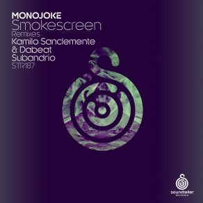 Download track Smokescreen (Kamilo Sanclemente And Dabeat Remix) MonojokeKamilo Sanclemente