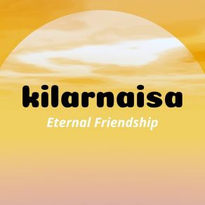 Download track Unbreakable Bond Kilarnaisa