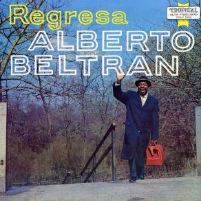 Download track Te Busca Tu Mujer Alberto Beltran