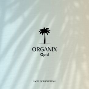 Download track Organix (Radio Mix) OPID