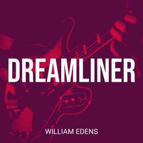 Download track Dreamliner William Edens