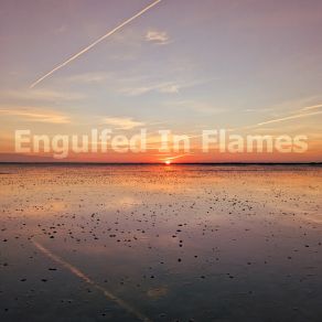 Download track Engulfed In Flames SlurpUp