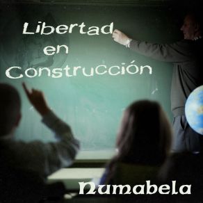 Download track Libertad En Construcción Numabela