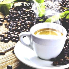 Download track Alluring Backdrops For Hip Cafes Cafe Jazz Orchestra