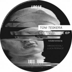 Download track Compromise (Luca Pernice Remix) Toni Teskera