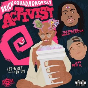 Download track Activist Waka Flocka, Ben G, Brick Squad Monopoly