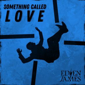 Download track Something Called Love (Pop Remix Radio Edit) Eden James